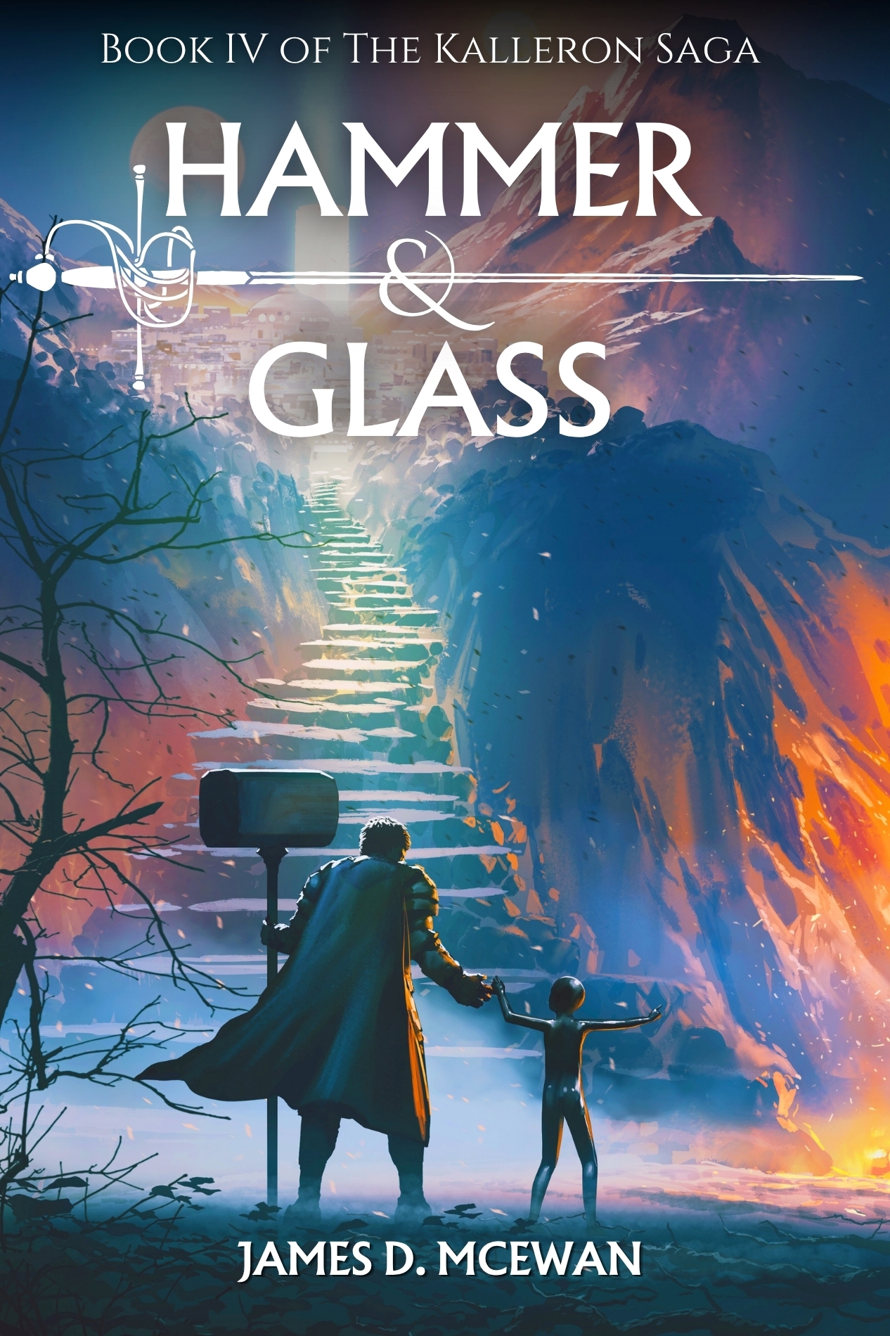 Hammer & Glass: Kalleron Book IV Hammer & Glass: Kalleron Book IV
