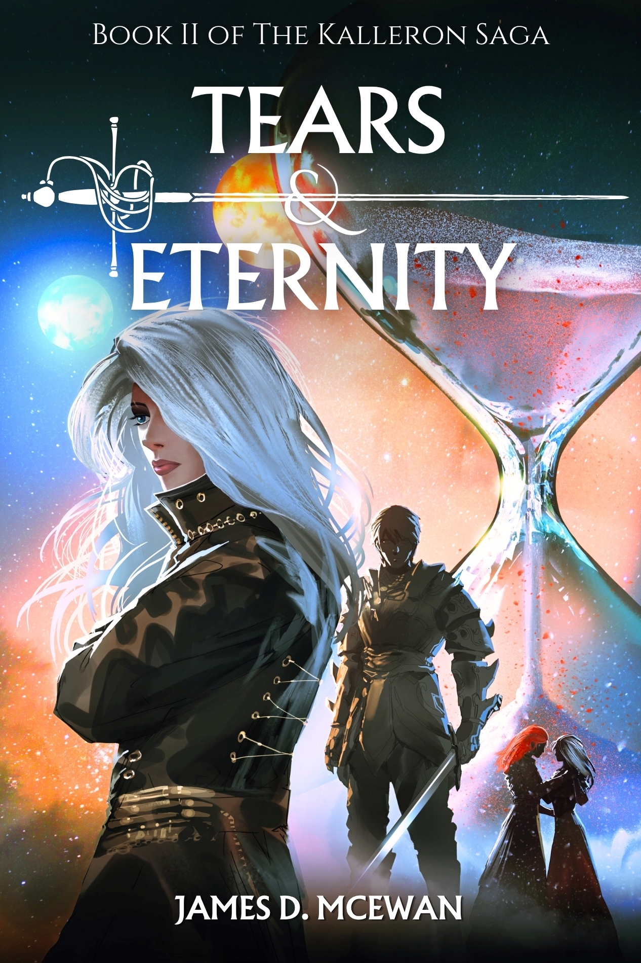 Tears & Eternity: Kalleron Book II Tears & Eternity: Kalleron Book II